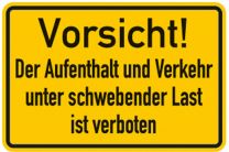 Hinweisschild, Vorsicht Der Aufenthalt und Verkehr unter schwebender Last ist verboten, Alu, 300x200 mm