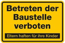 Hinweisschild, Betreten der Baustelle verboten-Eltern haften für Ihre Kinder, Kunststoff, 300x200 mm